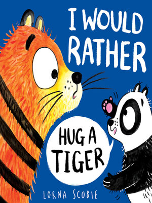 cover image of I Would Rather Hug A Tiger